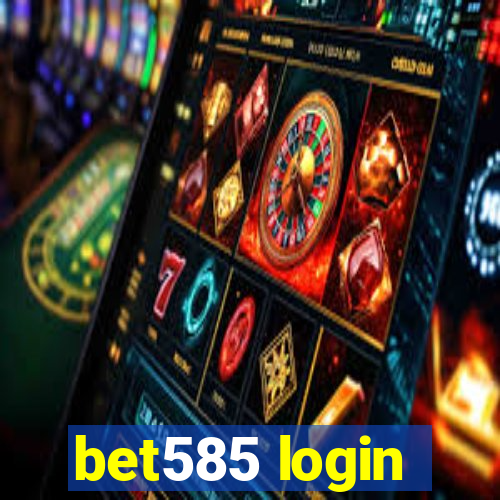 bet585 login